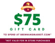 $75 Gift Card - Brennans Market